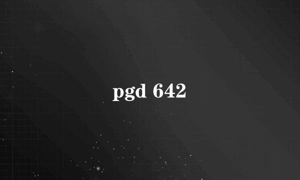 pgd 642
