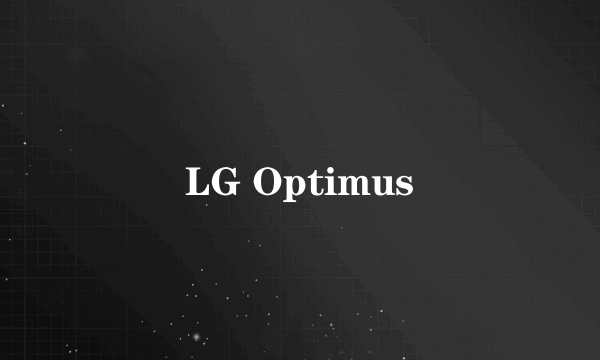 LG Optimus